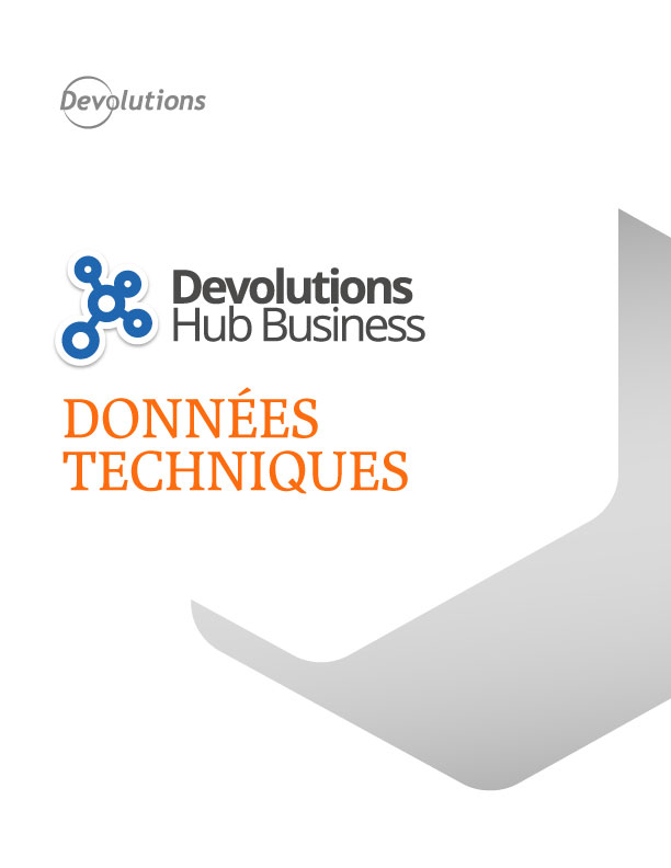 Devolutions Hub Données techniques